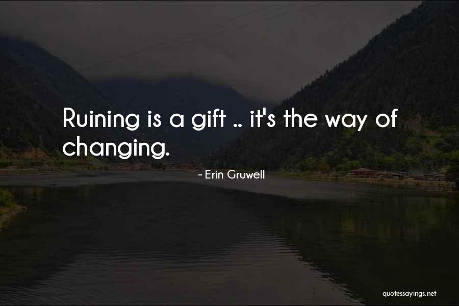 Doyly Quotes By Erin Gruwell Doyly Quotes By Erin Gruwell
