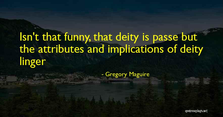 Doyum Su Quotes By Gregory Maguire Doyum Su Quotes By Gregory Maguire