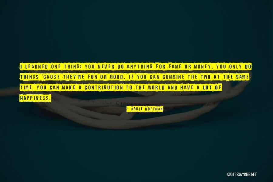 Doyuran Quotes By Abbie Hoffman Doyuran Quotes By Abbie Hoffman