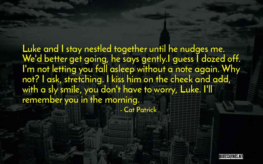Dozed Off Quotes By Cat Patrick Dozed Off Quotes By Cat Patrick