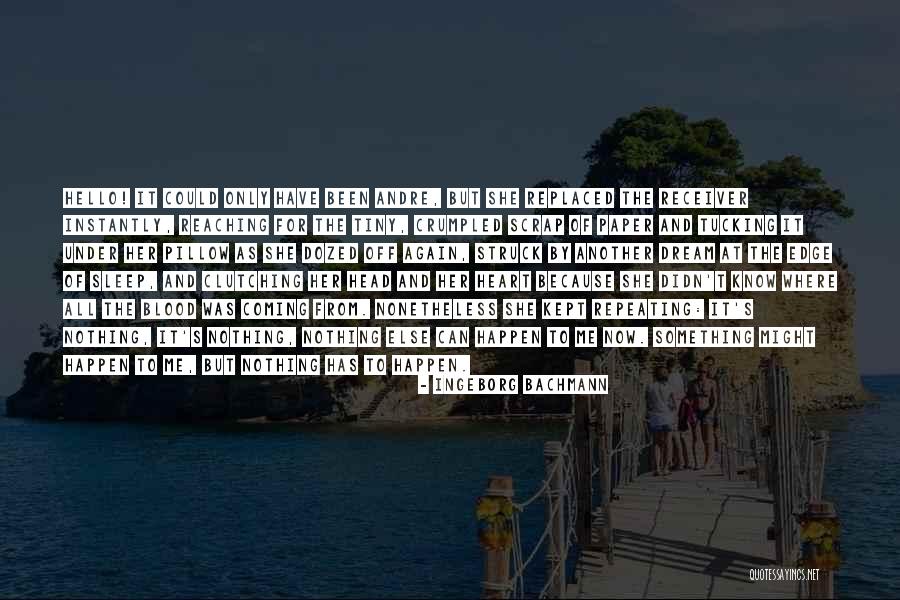 Dozed Off Quotes By Ingeborg Bachmann Dozed Off Quotes By Ingeborg Bachmann