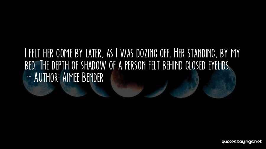Dozing Off Quotes By Aimee Bender