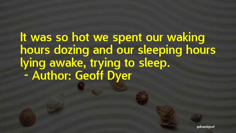 Dozing Off Quotes By Geoff Dyer