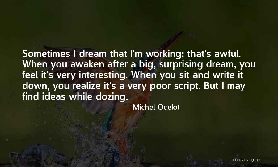 Dozing Quotes By Michel Ocelot Dozing Quotes By Michel Ocelot