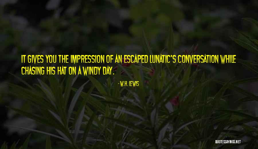 Dozvolite Kopnena Quotes By W.H. Lewis Dozvolite Kopnena Quotes By W.H. Lewis