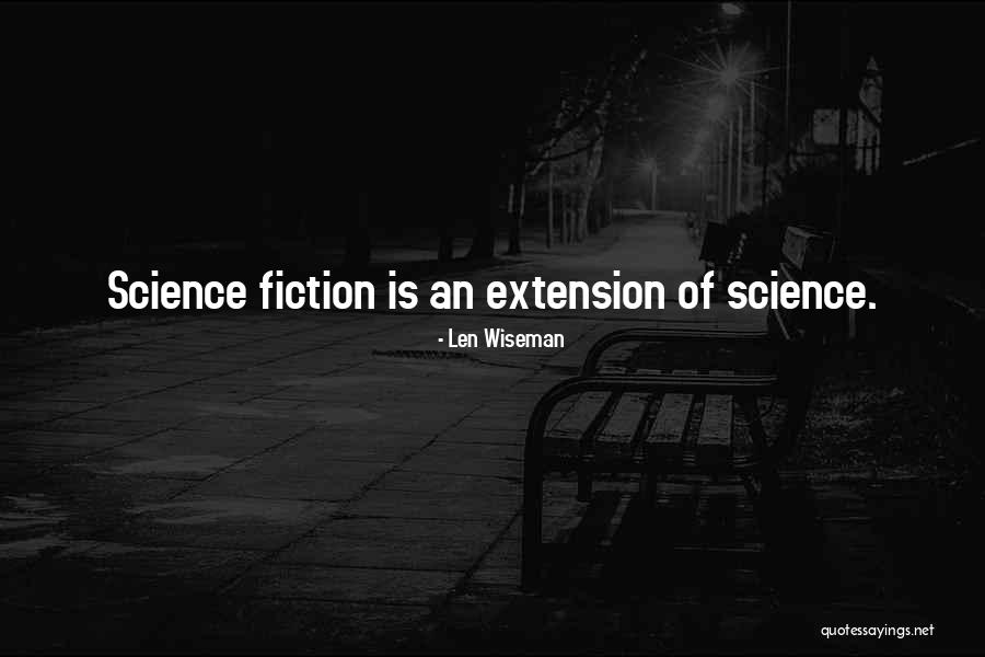 Dplace Entertainment Quotes By Len Wiseman Dplace Entertainment Quotes By Len Wiseman