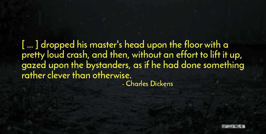 Dqg Spy Quotes By Charles Dickens Dqg Spy Quotes By Charles Dickens