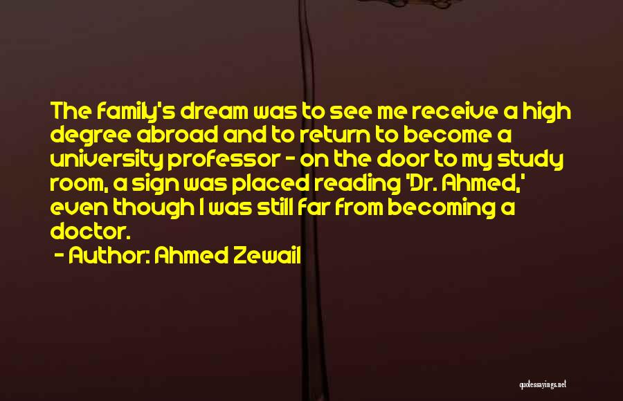 Dr Ahmed Zewail Quotes By Ahmed Zewail