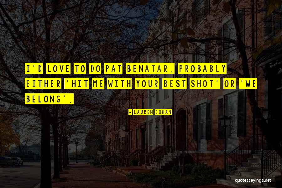 Dr Arliss Loveless Quotes By Lauren Cohan Dr Arliss Loveless Quotes By Lauren Cohan