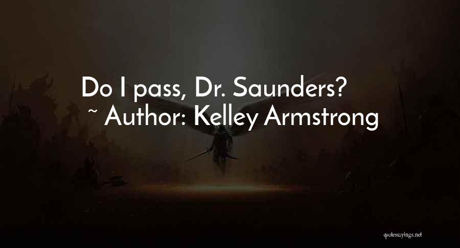 Dr. Armstrong Quotes By Kelley Armstrong