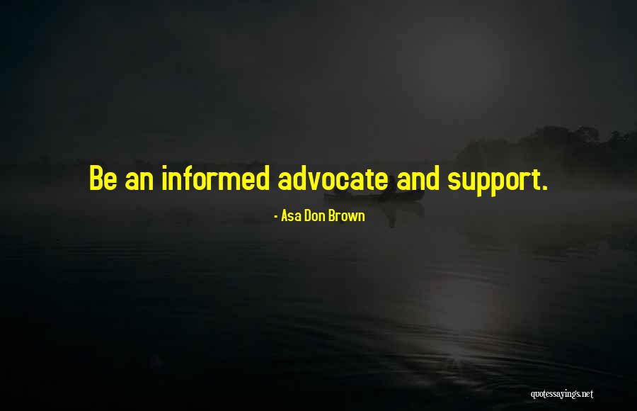 Dr Asa Don Brown Quotes By Asa Don Brown Dr Asa Don Brown Quotes By Asa Don Brown