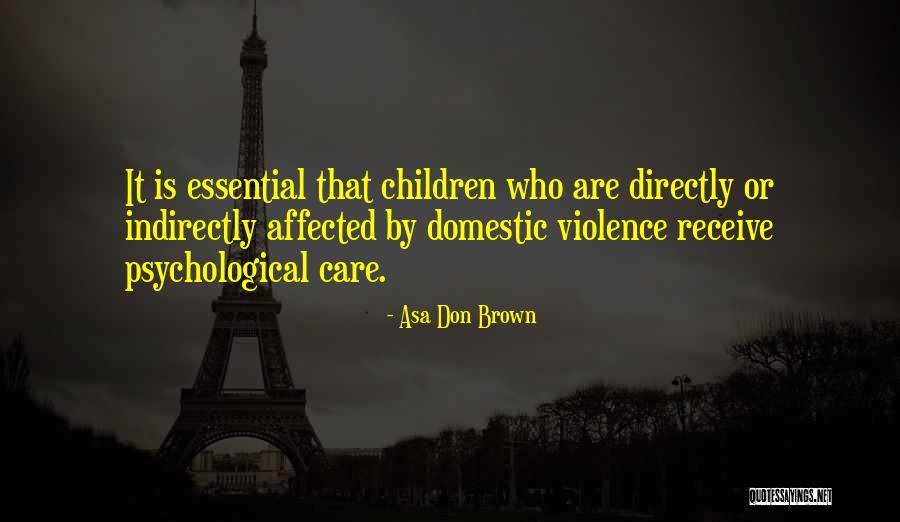 Dr Asa Don Brown Quotes By Asa Don Brown Dr Asa Don Brown Quotes By Asa Don Brown