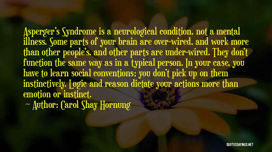 Dr. Asperger Quotes By Carol Shay Hornung