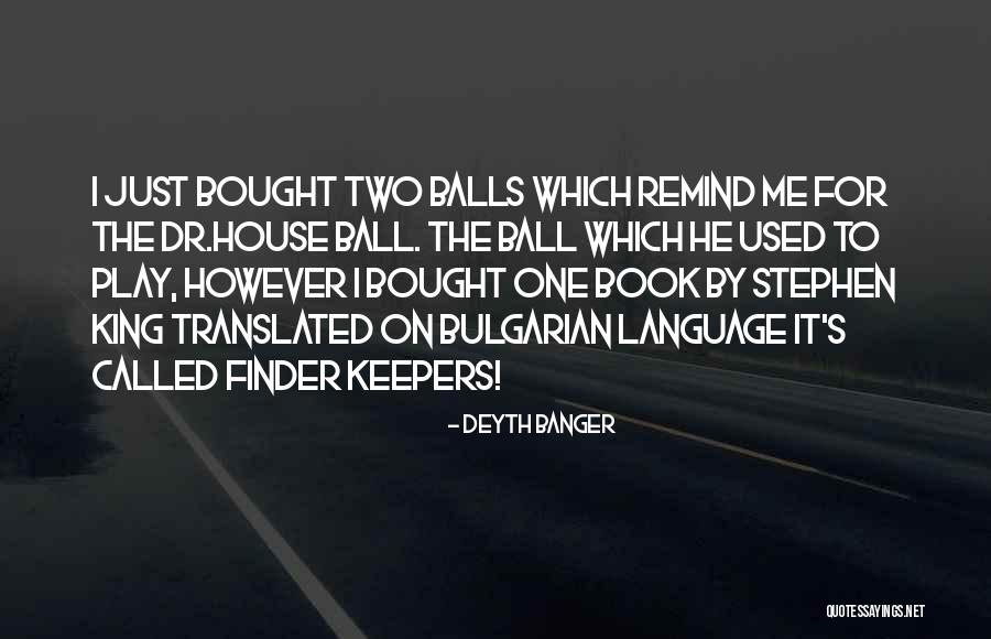 Dr Ball Quotes By Deyth Banger Dr Ball Quotes By Deyth Banger