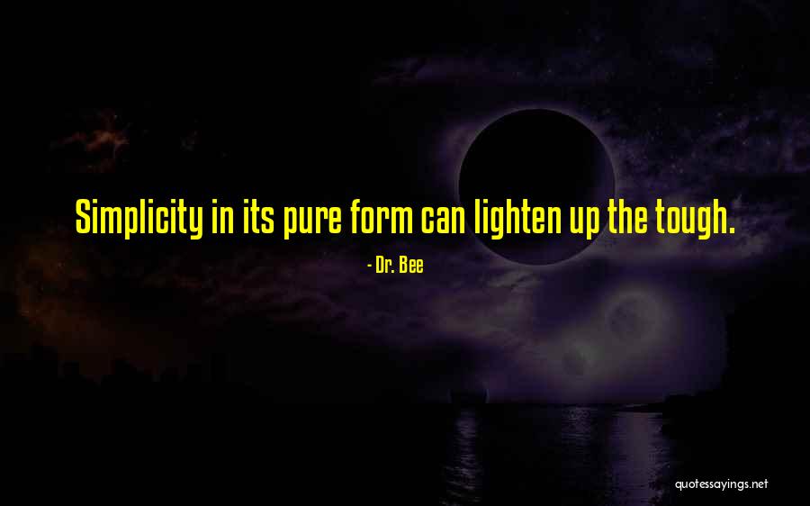 Dr. Bee Quotes 1995101 Dr. Bee Quotes 1995101