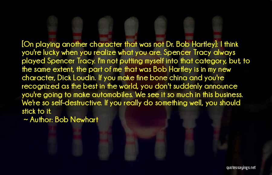 Dr Bob Hartley Quotes By Bob Newhart