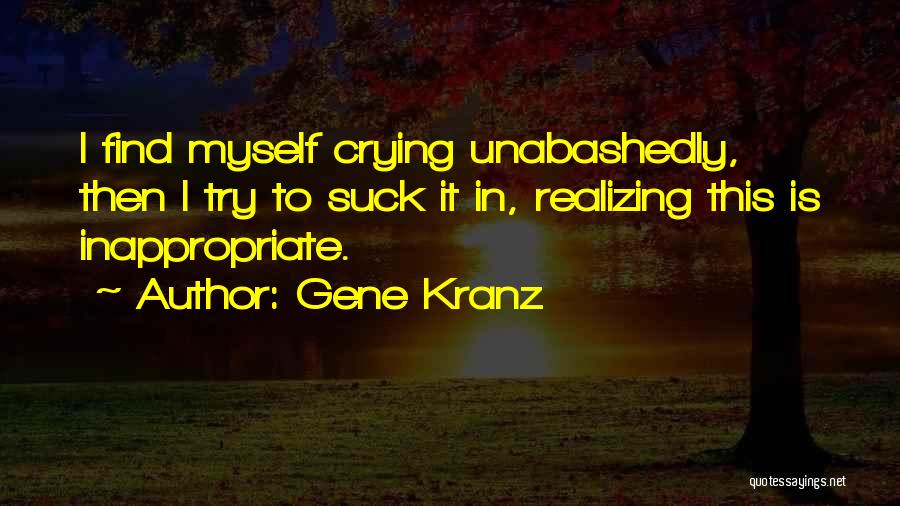 Dr Craig Considine Quotes By Gene Kranz