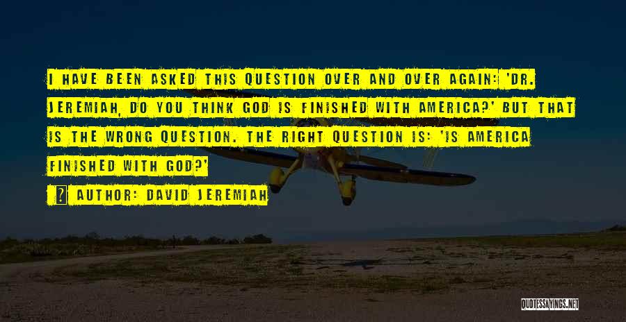 Dr David Jeremiah Quotes By David Jeremiah