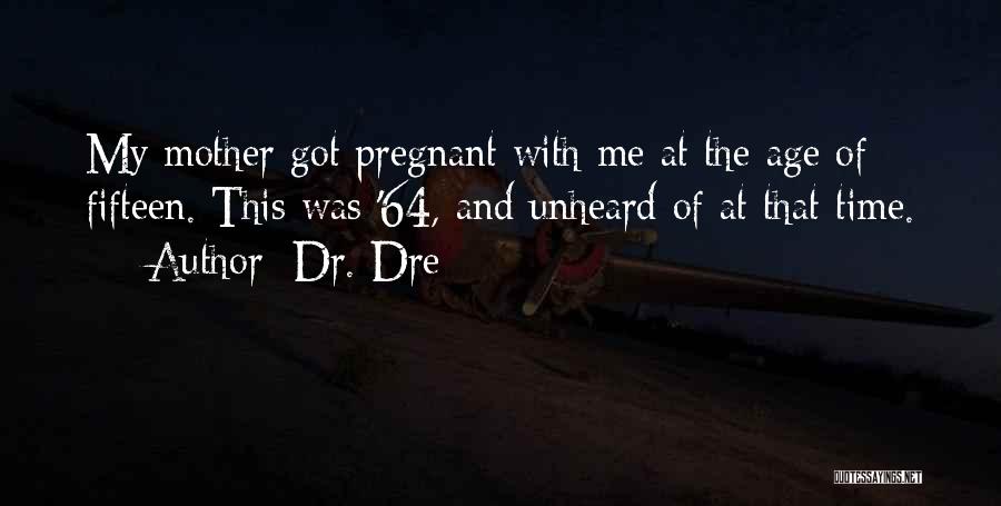 Dr. Dre Quotes 1522293