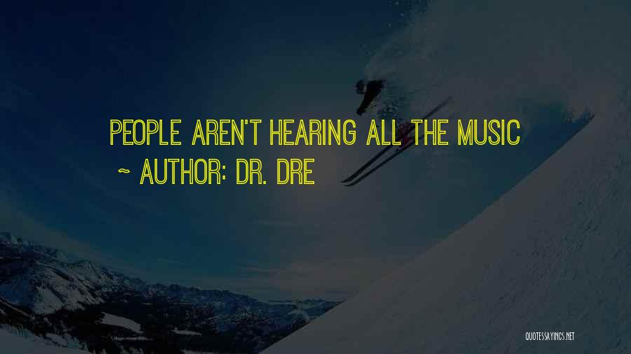 Dr. Dre Quotes 2158734