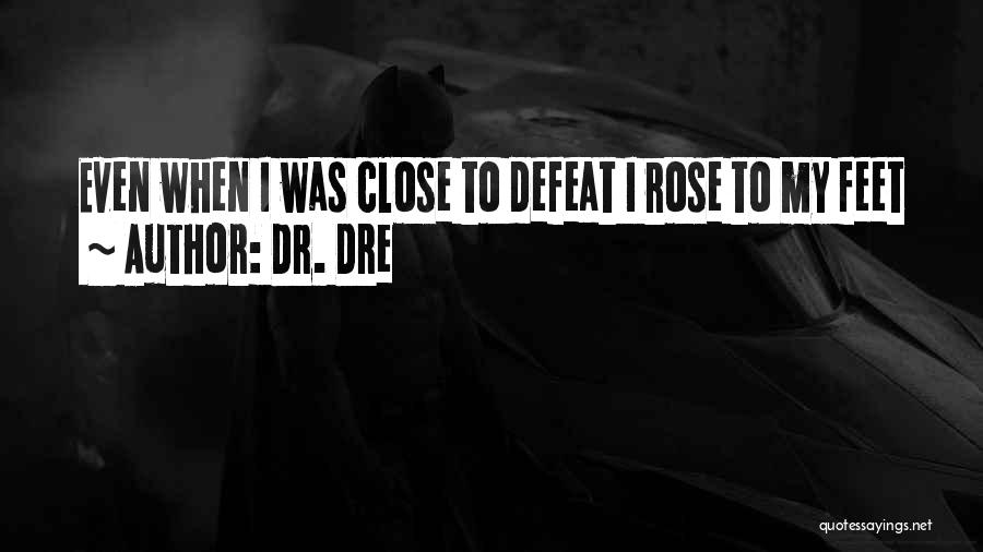 Dr. Dre Quotes 306211