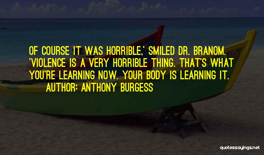 Dr Evil Quotes By Anthony Burgess