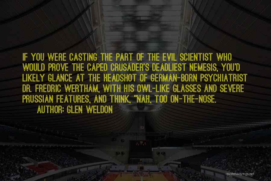 Dr Evil Quotes By Glen Weldon