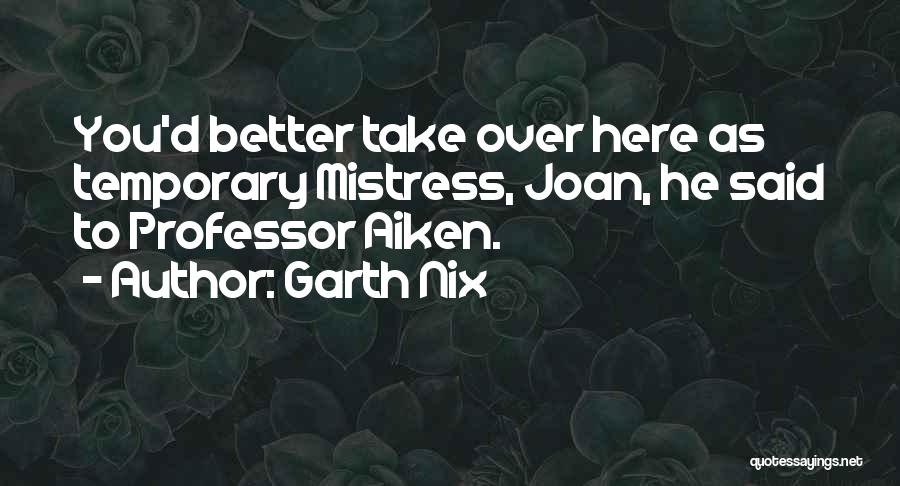 Dr Forrest Shaklee Quotes By Garth Nix