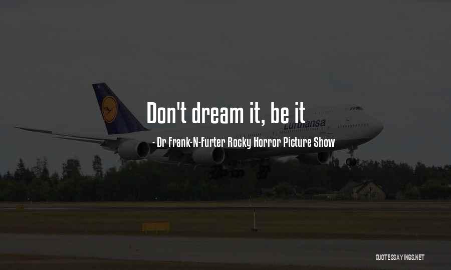 Dr Frank-N-Furter Rocky Horror Picture Show Quotes 1352459 Dr Frank-N-Furter Rocky Horror Picture Show Quotes 1352459