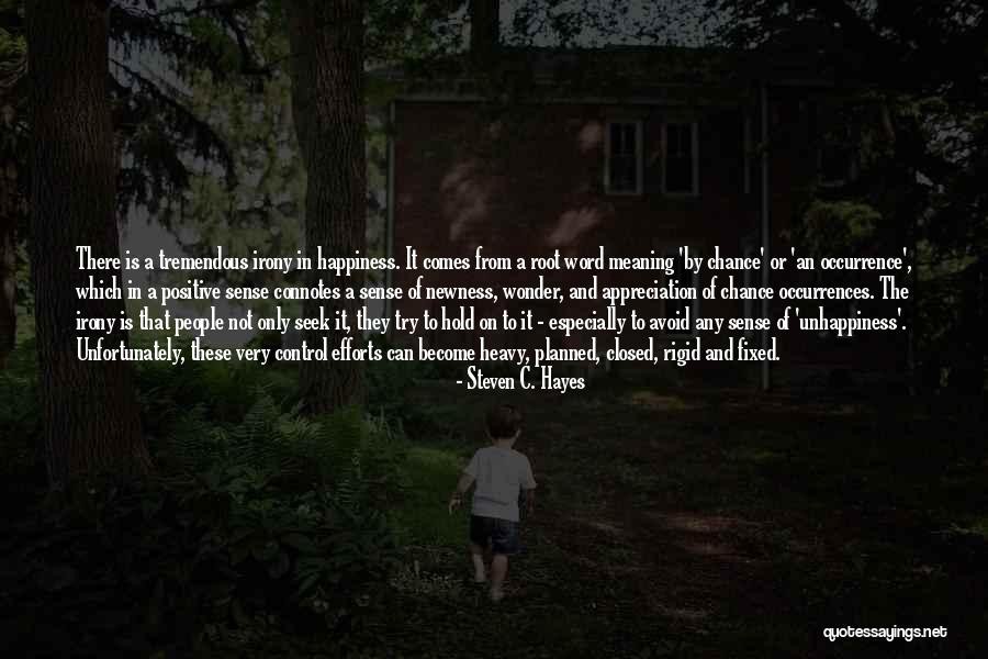 Dr Fred Hollows Quotes By Steven C. Hayes Dr Fred Hollows Quotes By Steven C. Hayes