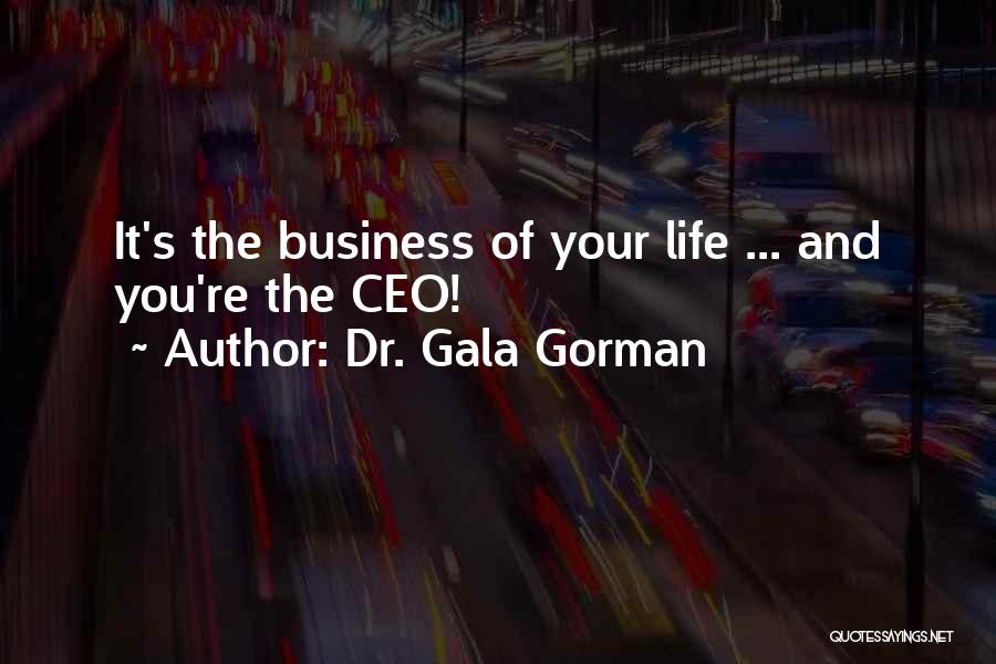 Dr. Gala Gorman Quotes 1057543