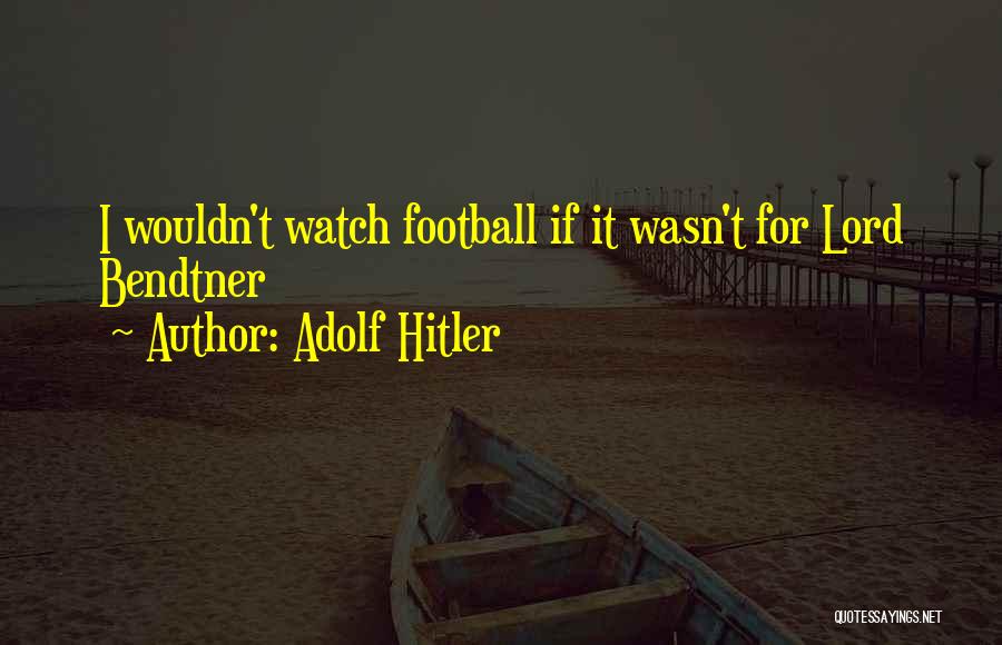 Dr Gero Albs Quotes By Adolf Hitler