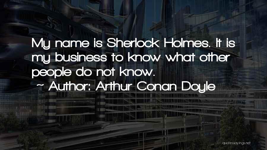 Dr H H Holmes Quotes By Arthur Conan Doyle