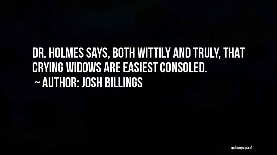 Dr H H Holmes Quotes By Josh Billings