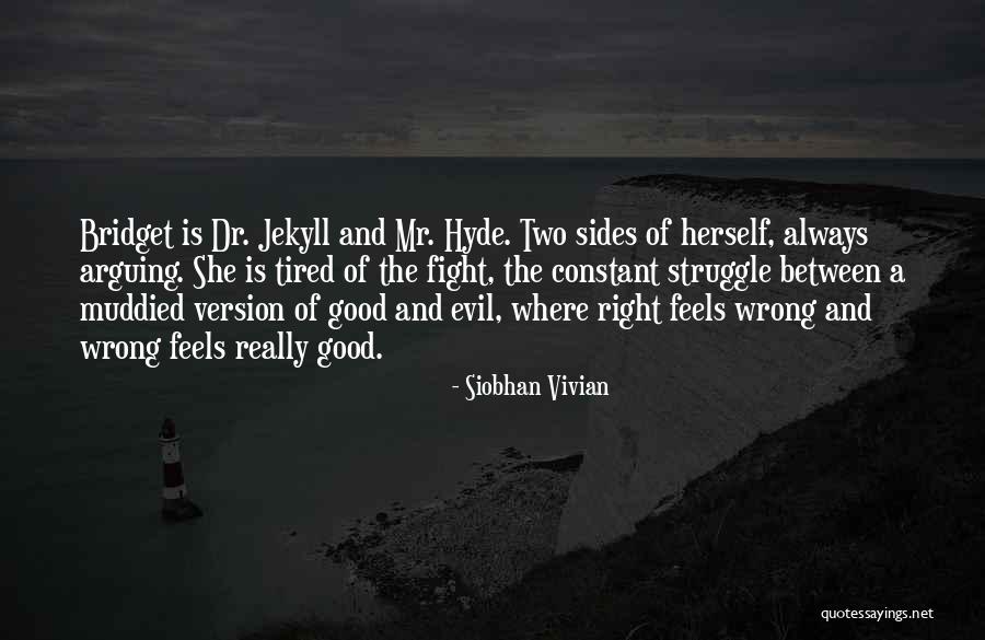 Dr Jekyll Good Quotes By Siobhan Vivian