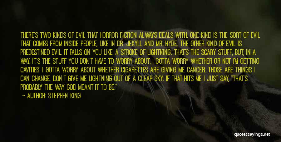 Dr Jekyll Hyde Quotes By Stephen King