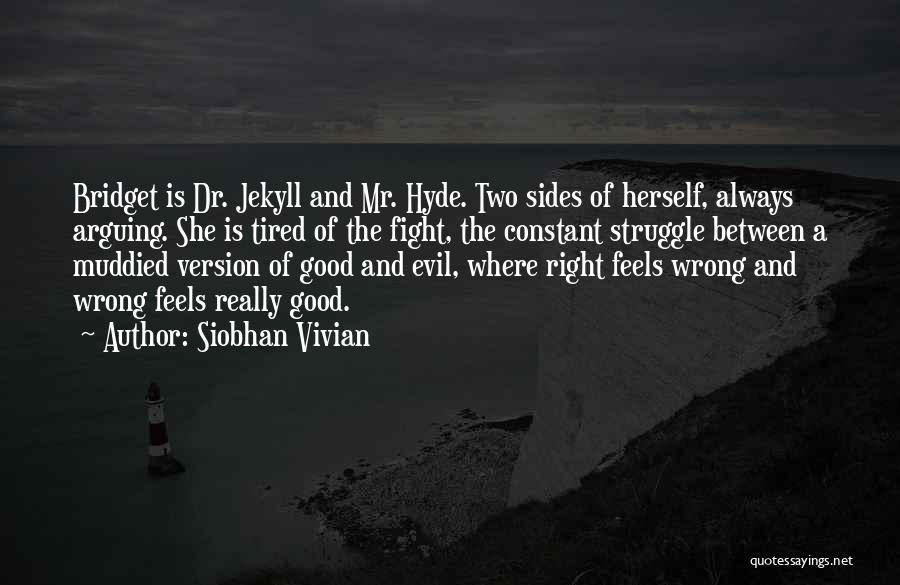 Dr Jekyll Mr Hyde Quotes By Siobhan Vivian