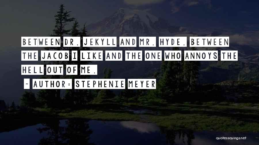 Dr Jekyll Quotes By Stephenie Meyer