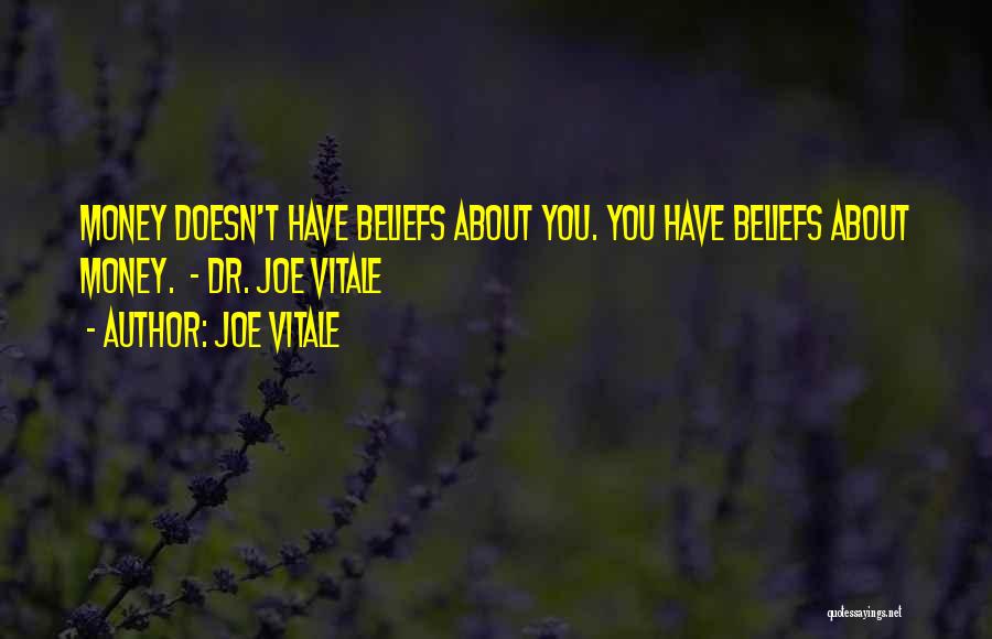 Dr Joe Vitale Quotes By Joe Vitale