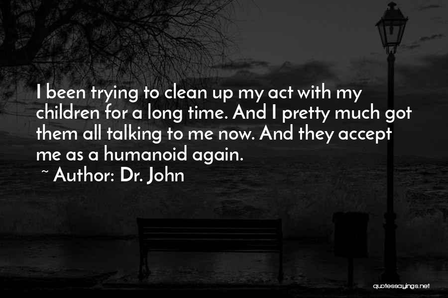 Dr. John Quotes 657958