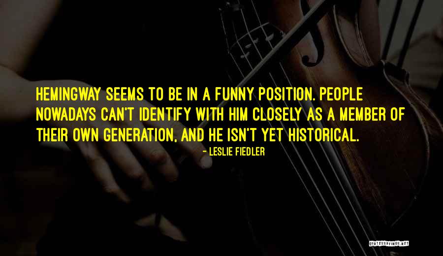 Dr. John Ratey Quotes By Leslie Fiedler