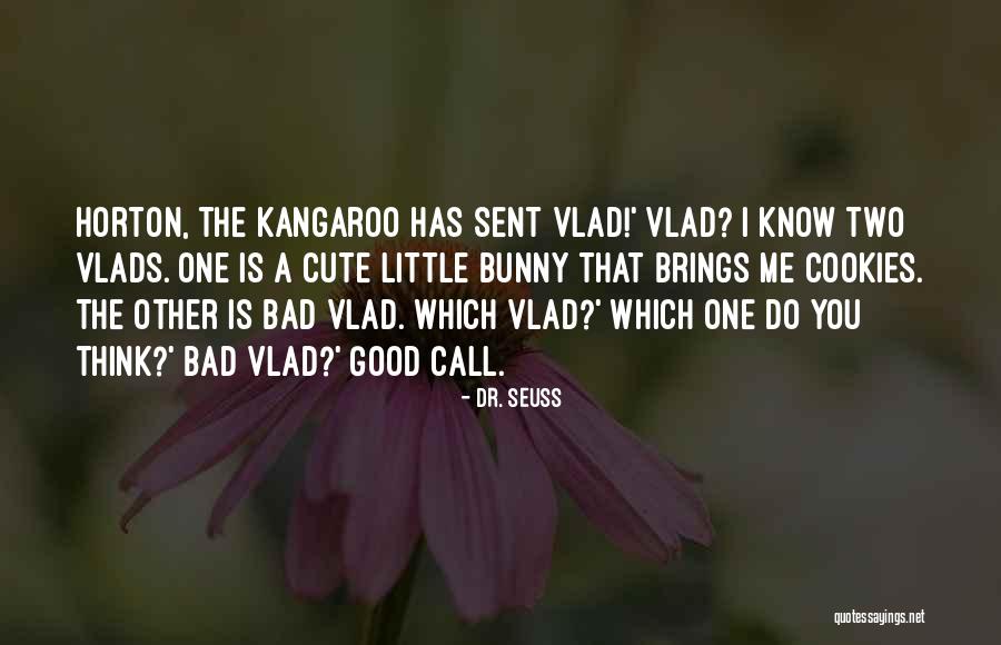Dr Kangaroo Quotes By Dr. Seuss Dr Kangaroo Quotes By Dr. Seuss