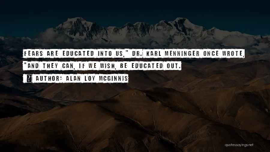 Dr Karl Menninger Quotes By Alan Loy McGinnis