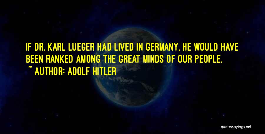 Dr Karl Quotes By Adolf Hitler