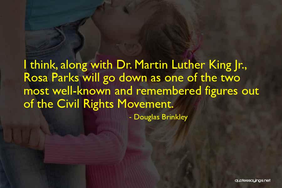 Dr King Quotes By Douglas Brinkley Dr King Quotes By Douglas Brinkley