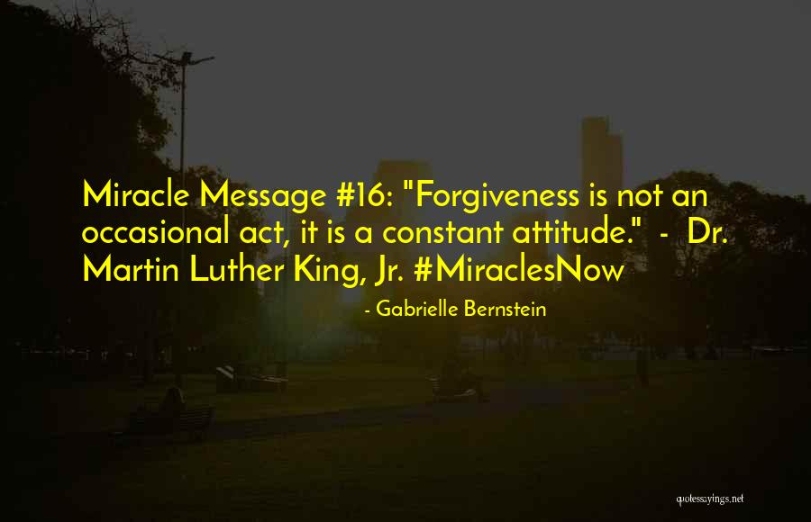 Dr King Quotes By Gabrielle Bernstein Dr King Quotes By Gabrielle Bernstein