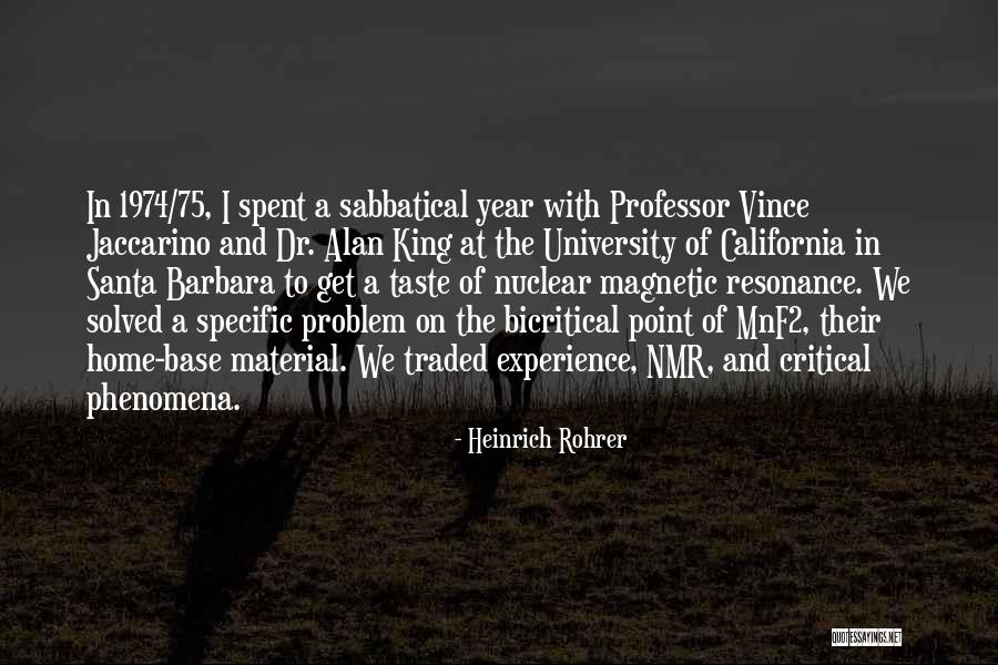 Dr King Quotes By Heinrich Rohrer Dr King Quotes By Heinrich Rohrer