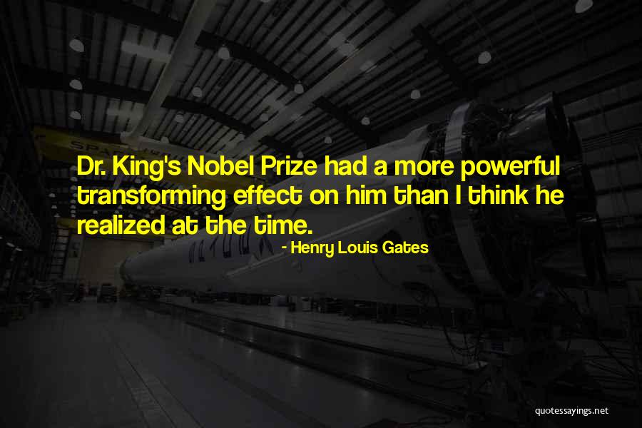Dr King Quotes By Henry Louis Gates Dr King Quotes By Henry Louis Gates