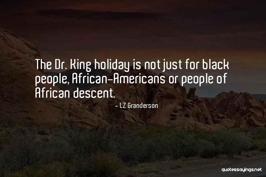 Dr King Quotes By LZ Granderson Dr King Quotes By LZ Granderson