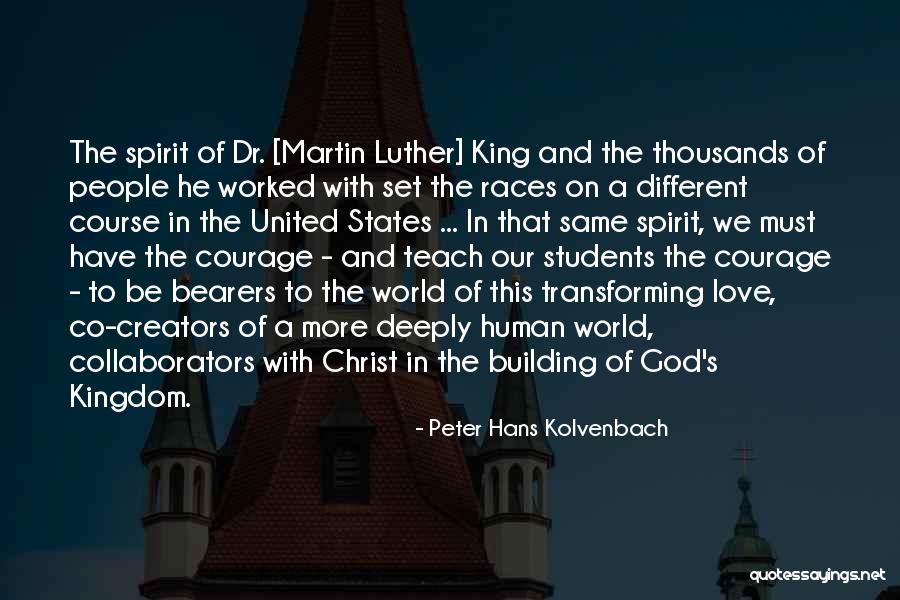 Dr King Quotes By Peter Hans Kolvenbach Dr King Quotes By Peter Hans Kolvenbach